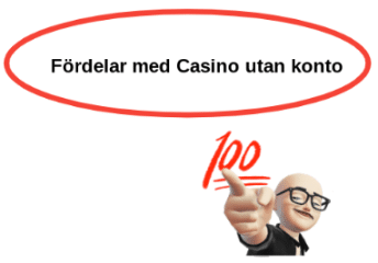 Fordelar med Casino utan konto 1