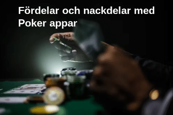 Fordelar och nackdelar med Poker appar 1