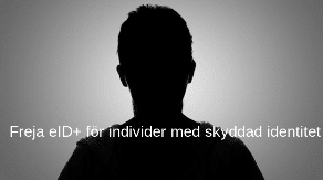 Freja eID for individer med skyddad identitet 1