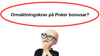 Omsattningskrav pa Poker bonusar 1